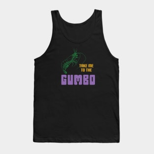 Take Me To The Gumbo- Mardi Gras Tank Top